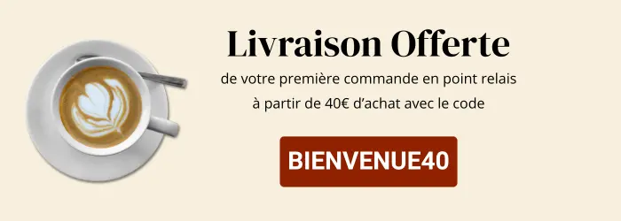 Livraison offerte avec le code BIENVENUE40
